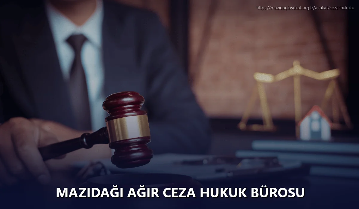 Mazidaği Ağır Ceza Hukuk Bürosu