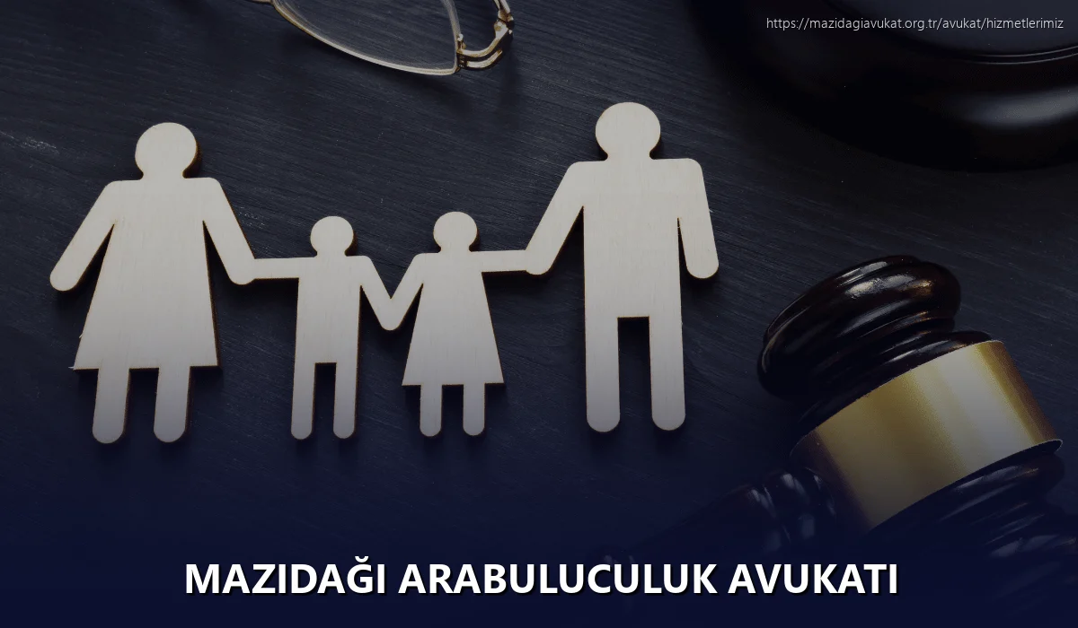 Mazidaği Arabuluculuk Avukatı