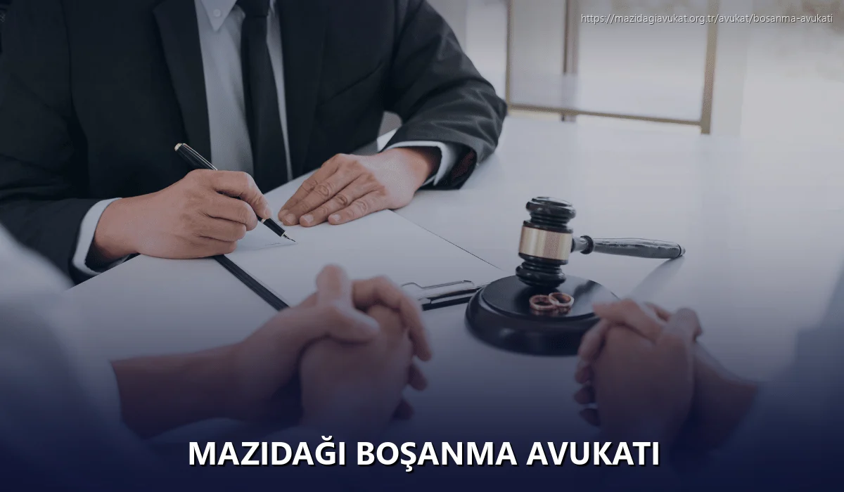 Mazidaği Boşanma Avukatı