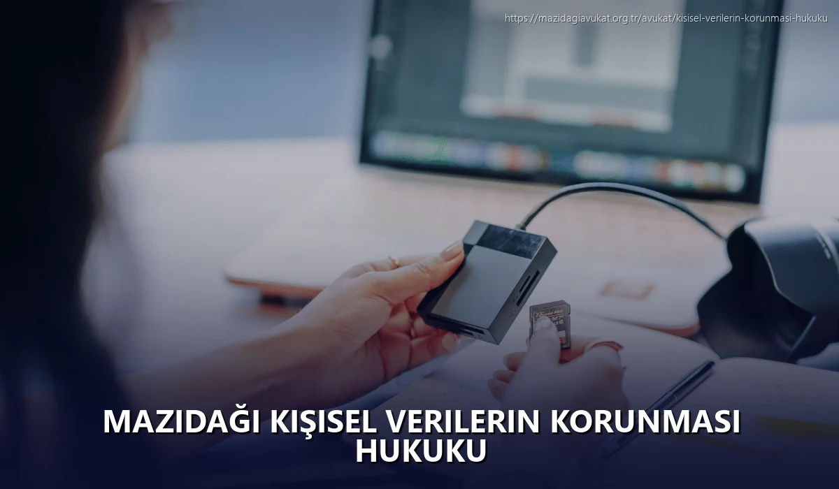 Mazidaği Kişisel Verilerin Korunması Hukuku